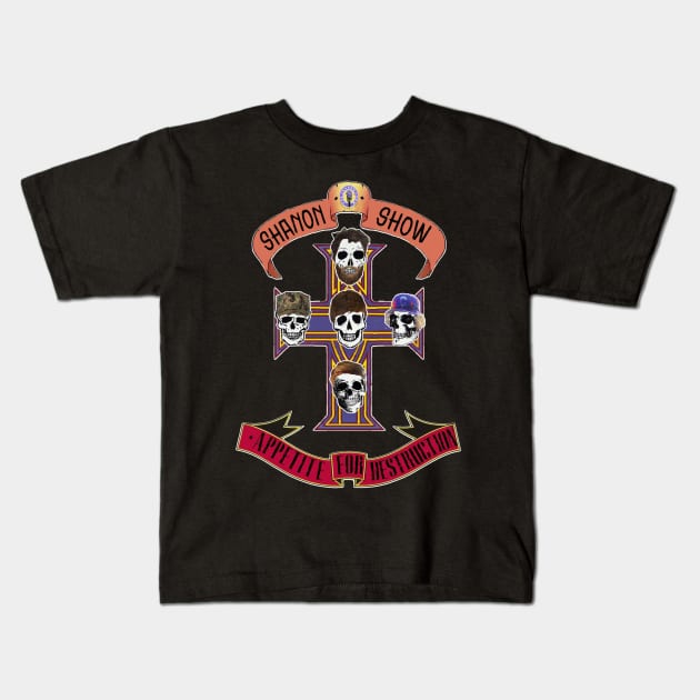 Appetite for Destrucshan Kids T-Shirt by The Shanon Show